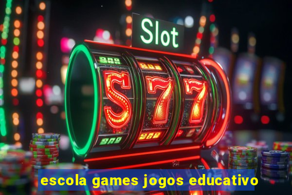 escola games jogos educativo